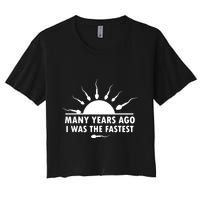 Many Years Ago I Was The Fastest Funny Sarcastic Women's Crop Top Tee