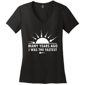 Many Years Ago I Was The Fastest Funny Sarcastic Women's V-Neck T-Shirt