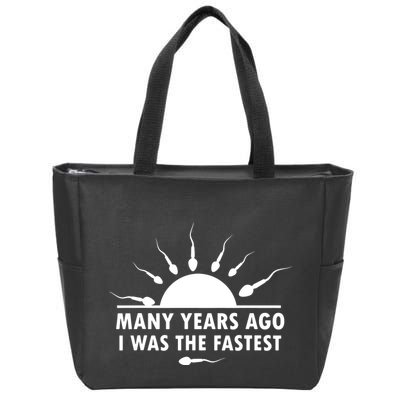Many Years Ago I Was The Fastest Funny Sarcastic Zip Tote Bag