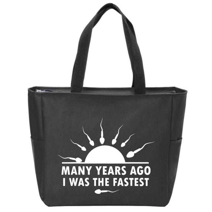 Many Years Ago I Was The Fastest Funny Sarcastic Zip Tote Bag