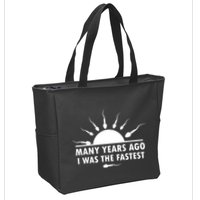 Many Years Ago I Was The Fastest Funny Sarcastic Zip Tote Bag