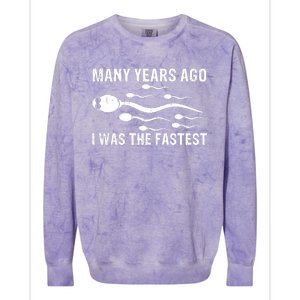 Many Years Ago I Was The Fastest Colorblast Crewneck Sweatshirt