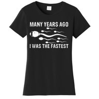 Many Years Ago I Was The Fastest Women's T-Shirt