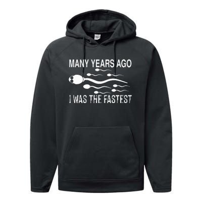 Many Years Ago I Was The Fastest Funny Sperm Performance Fleece Hoodie