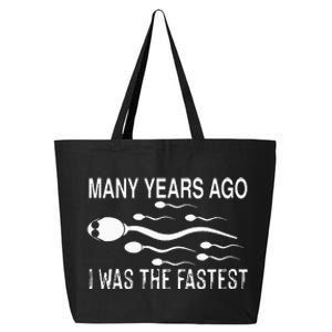 Many Years Ago I Was The Fastest Funny Sperm 25L Jumbo Tote