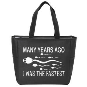 Many Years Ago I Was The Fastest Funny Sperm Zip Tote Bag