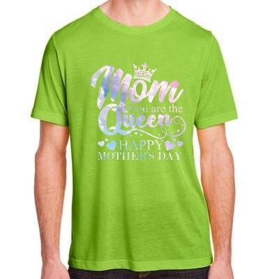 Mom You Are The Queen Happy Mothers Day Love Respect Great Gift Adult ChromaSoft Performance T-Shirt