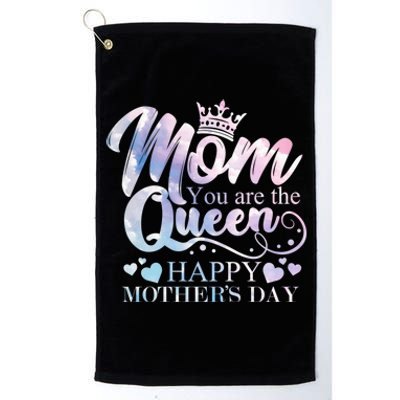 Mom You Are The Queen Happy Mothers Day Love Respect Great Gift Platinum Collection Golf Towel