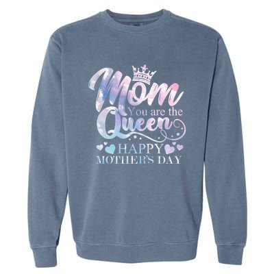 Mom You Are The Queen Happy Mothers Day Love Respect Great Gift Garment-Dyed Sweatshirt