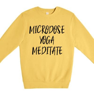 Microdose Yoga And Meditate Gift Funny Magic Psilocybin Mushroom Gift Premium Crewneck Sweatshirt