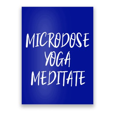 Microdose Yoga And Meditate Gift Funny Magic Psilocybin Mushroom Gift Poster
