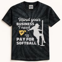 Mind Your Business I Need Money To Pay For Softball Kids Tie-Dye T-Shirt