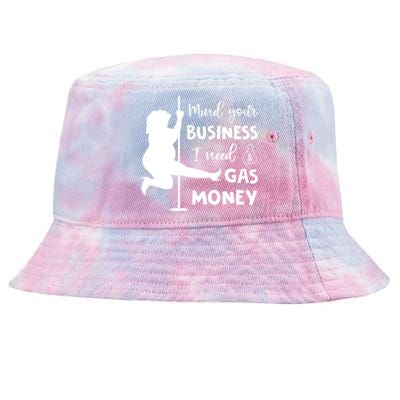 Mind Your Business I Need Gas Money Funny Tie-Dyed Bucket Hat