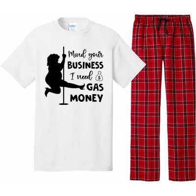 Mind Your Business I Need Gas Money Funny Pajama Set