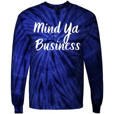 Mind Ya Business Tie-Dye Long Sleeve Shirt