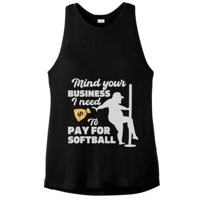 Mind Your Business I Need Money To Pay For Softball Funny Ladies PosiCharge Tri-Blend Wicking Tank