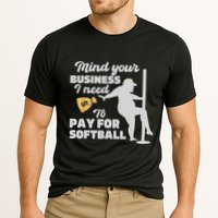 Mind Your Business I Need Money To Pay For Softball Funny Performance Shirt