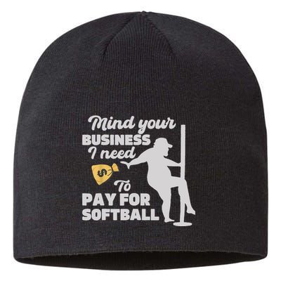 Mind Your Business I Need Money To Pay For Softball Funny Sustainable Beanie