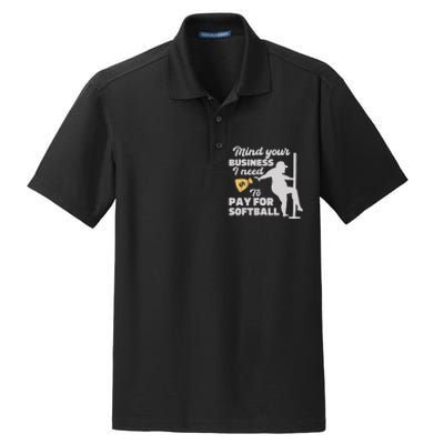 Mind Your Business I Need Money To Pay For Softball Funny Dry Zone Grid Polo