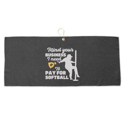 Mind Your Business I Need Money To Pay For Softball Funny Large Microfiber Waffle Golf Towel
