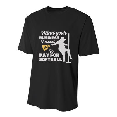 Mind Your Business I Need Money To Pay For Softball Funny Youth Performance Sprint T-Shirt