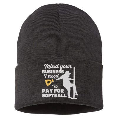 Mind Your Business I Need Money To Pay For Softball Funny Sustainable Knit Beanie