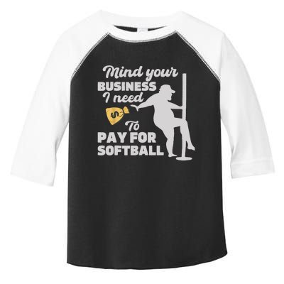 Mind Your Business I Need Money To Pay For Softball Funny Toddler Fine Jersey T-Shirt