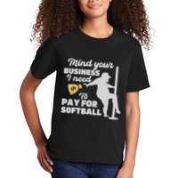 Mind Your Business I Need Money To Pay For Softball Funny Kids T-Shirt