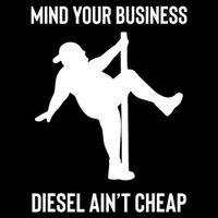Mind Your Business Diesel Ain't Cheap  Impact Tech Backpack