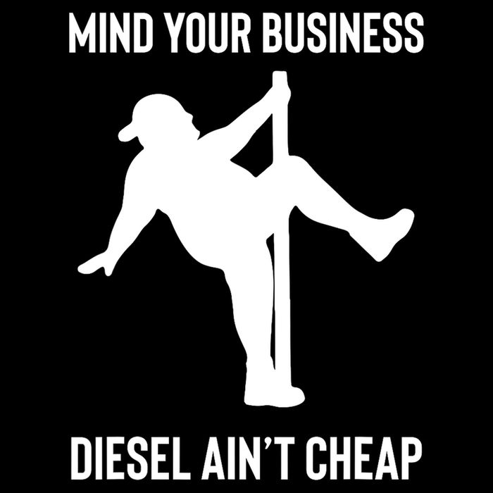 Mind Your Business Diesel Ain't Cheap  Impact Tech Backpack