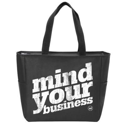 Mind Your Business Zip Tote Bag