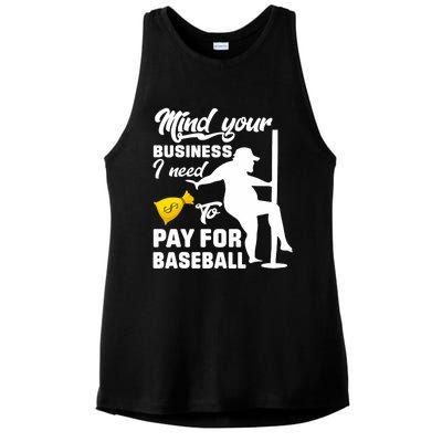 Mind Your Business I Need To Pay For Baseball Ladies PosiCharge Tri-Blend Wicking Tank