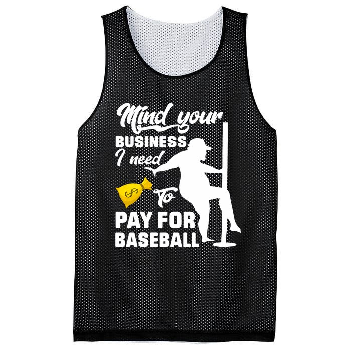 Mind Your Business I Need To Pay For Baseball Mesh Reversible Basketball Jersey Tank