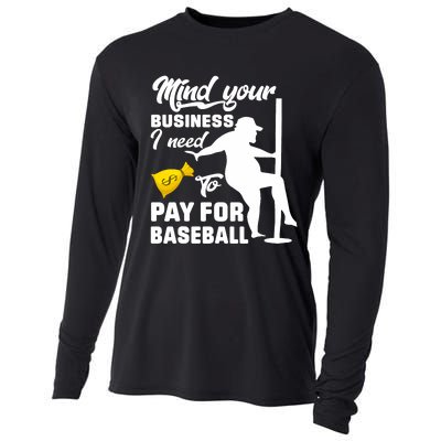 Mind Your Business I Need To Pay For Baseball Cooling Performance Long Sleeve Crew