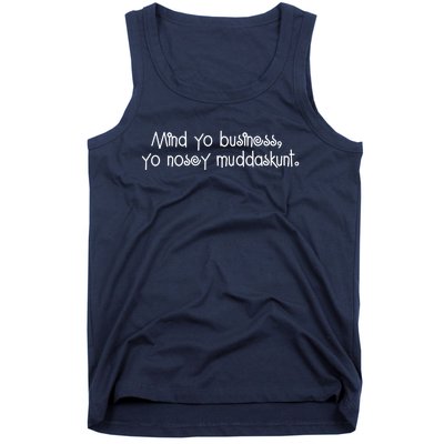 Mind Yo Business, Yo Nosey Muddaskunt. Tank Top