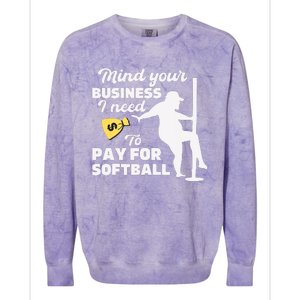 Mind Your Business I Need Money To Pay For Softball Funny Colorblast Crewneck Sweatshirt