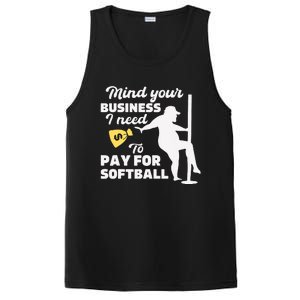 Mind Your Business I Need Money To Pay For Softball Funny PosiCharge Competitor Tank