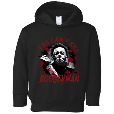 Michael You Cant Kill Boogeyman Michael Horror Night Halloween Toddler Hoodie