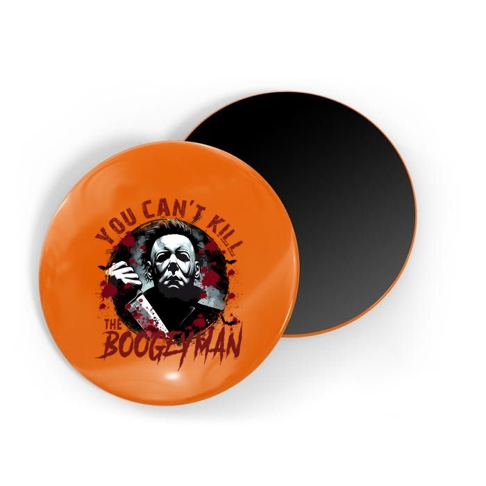 Michael You Cant Kill Boogeyman Michael Horror Night Halloween Magnet