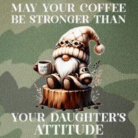 May Your Coffee Be Stronger Than Your DaughterS Attitude Legacy Tie Dye Trucker Hat