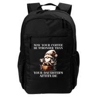 May Your Coffee Be Stronger Than Your DaughterS Attitude Backpack