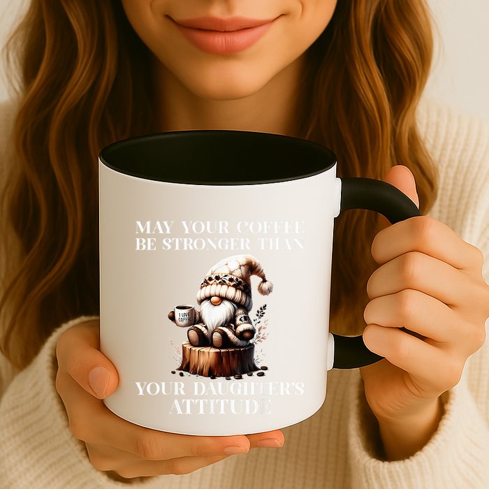 May Your Coffee Be Stronger Than Your DaughterS Attitude Mug