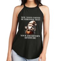 May Your Coffee Be Stronger Than Your DaughterS Attitude Women's Perfect Tri Rocker Tank