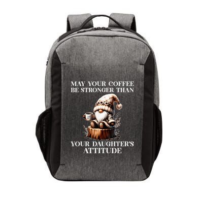 May Your Coffee Be Stronger Than Your DaughterS Attitude Vector Backpack
