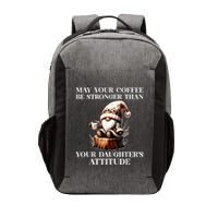 May Your Coffee Be Stronger Than Your DaughterS Attitude Vector Backpack