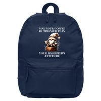 May Your Coffee Be Stronger Than Your DaughterS Attitude 16 in Basic Backpack