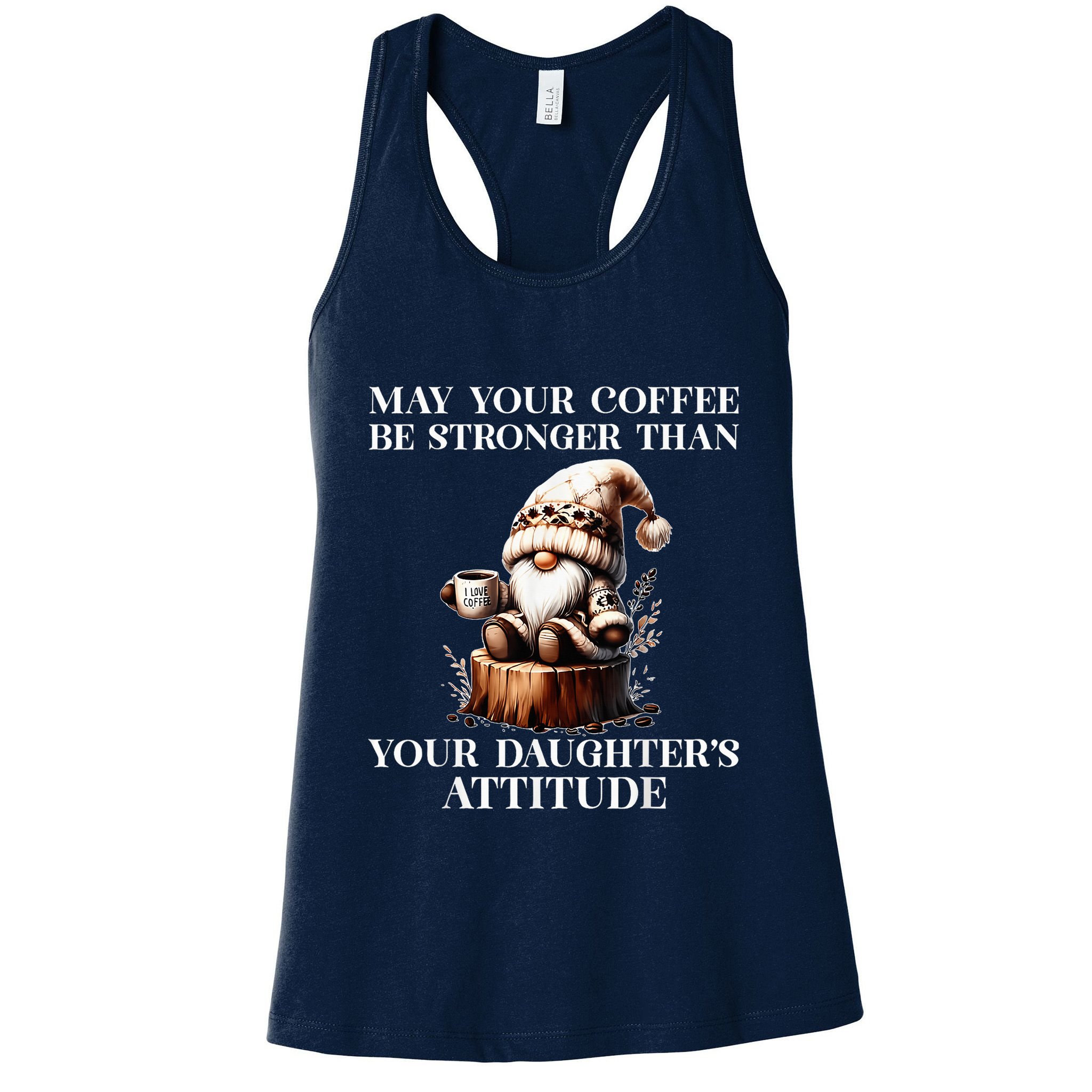 May Your Coffee Be Stronger Than Your DaughterS Attitude Womens Tank Top