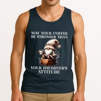 May Your Coffee Be Stronger Than Your DaughterS Attitude Tank Top