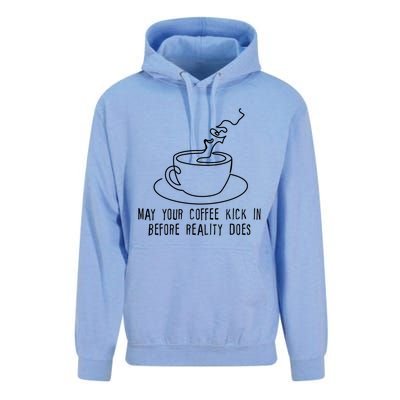 May Your Coffee Kick In Before Reality Does Meaningful Gift Great Gift Unisex Surf Hoodie