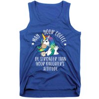 May Your Coffee Be Stronger Than Your Daughter's Attitude Gift Tank Top